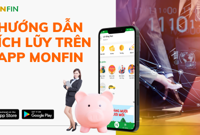 Hướng dẫn tích lũy trên app Monfin
